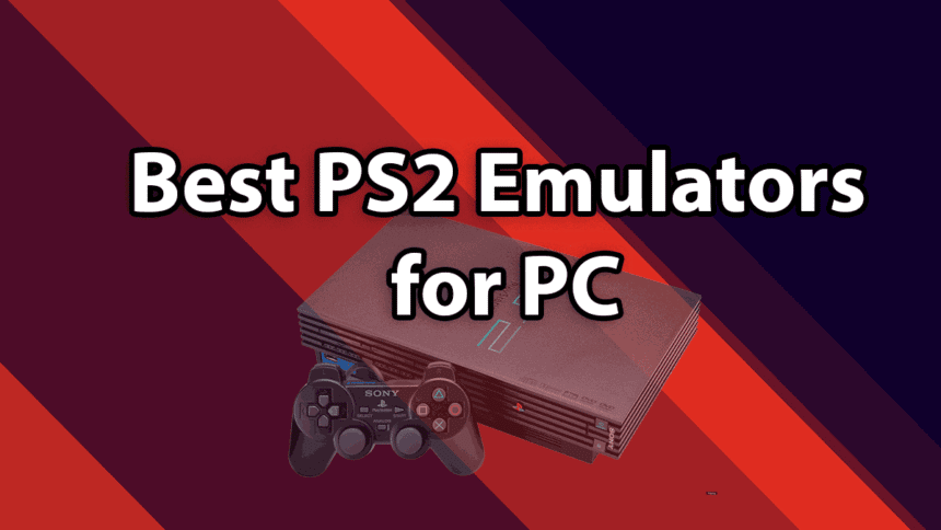 Best PS2 emulator for PC